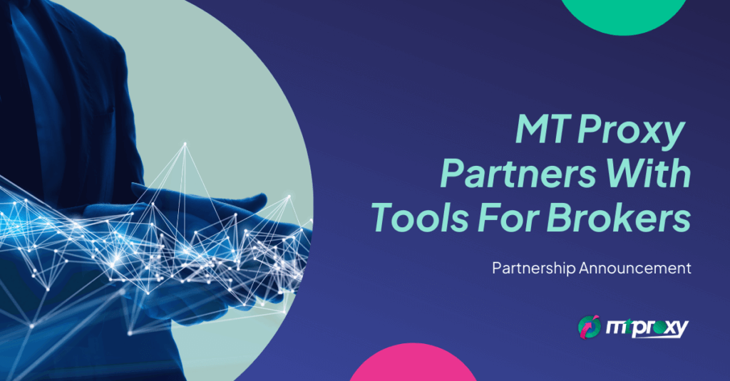 MT Proxy Partners With Tools For Brokers
