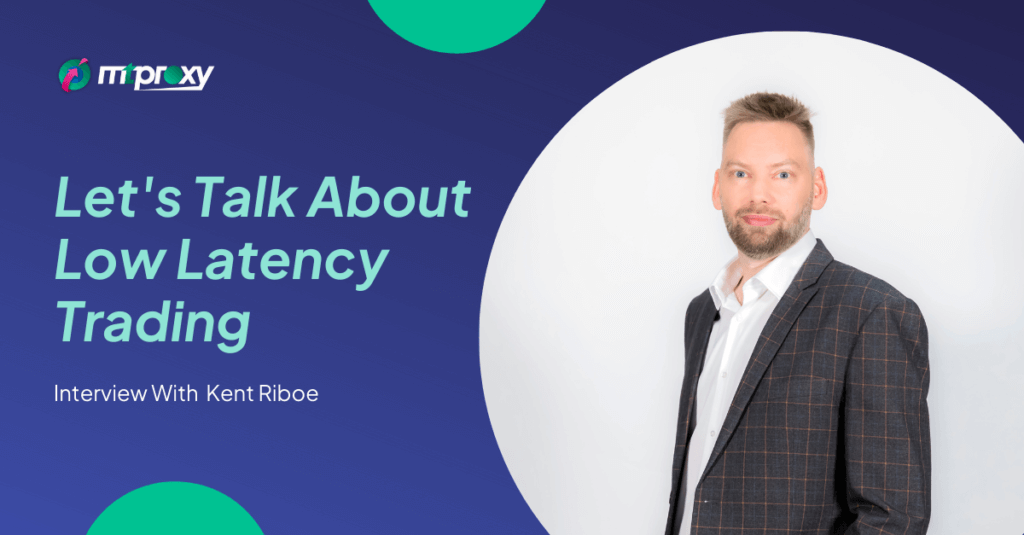 Low Latency Trading Interview - With Kent Riboe