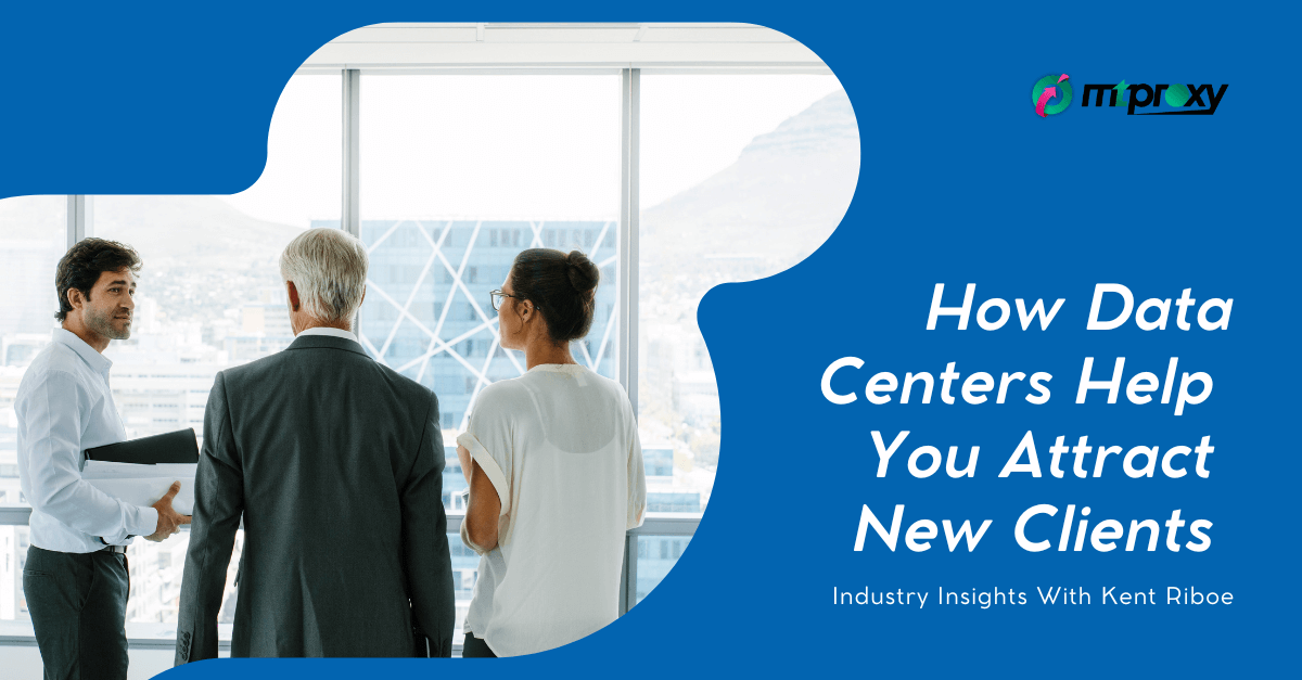 How Data Centers Help You Attract New Clients